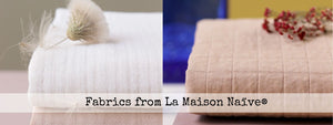 Fabrics from La Maison Naïve®